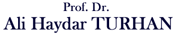 Prof. Dr. Ali Haydar TURHAN
